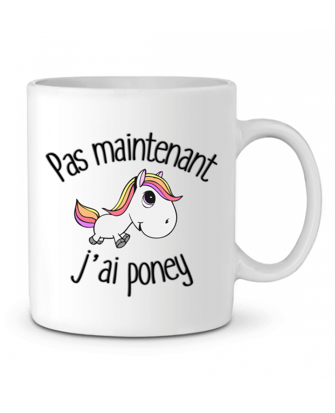 Ceramic Mug Pas maintenant j'ai poney by FRENCHUP-MAYO