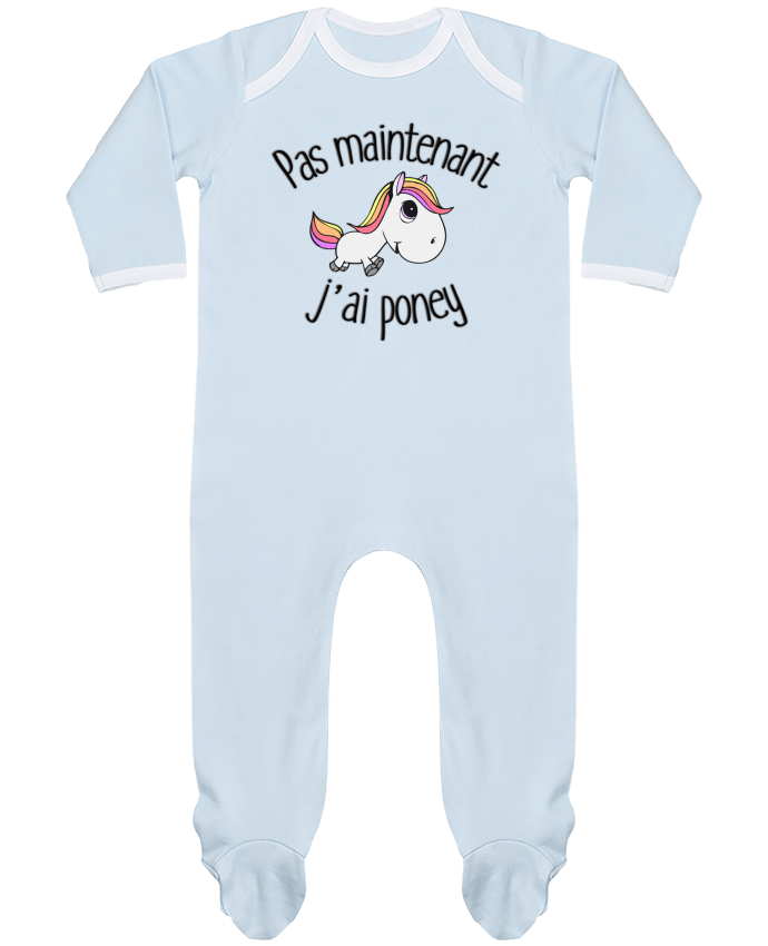 Body Pyjama Bébé Pas maintenant j'ai poney par FRENCHUP-MAYO