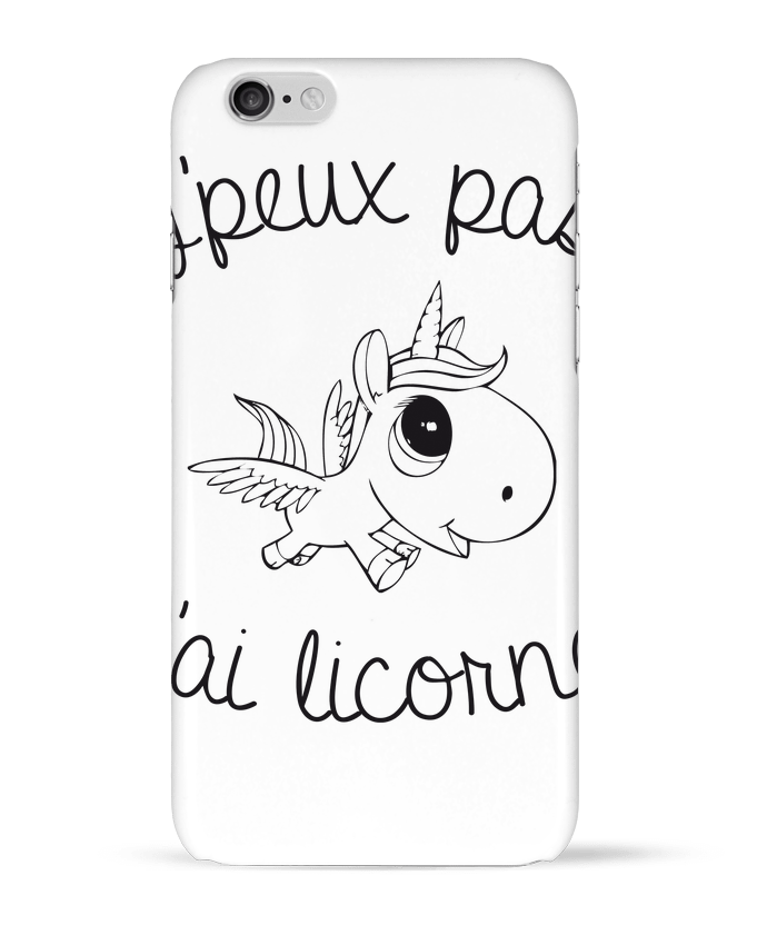 Case 3D iPhone 6 Je peux pas j'ai licorne by FRENCHUP-MAYO