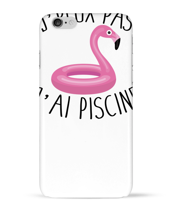 Coque iPhone 6 Je peux pas j'ai piscine par FRENCHUP-MAYO