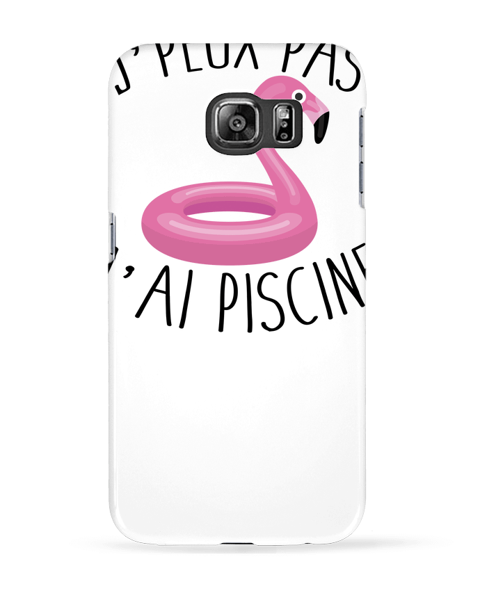 Coque Samsung Galaxy S6 Je peux pas j'ai piscine - FRENCHUP-MAYO