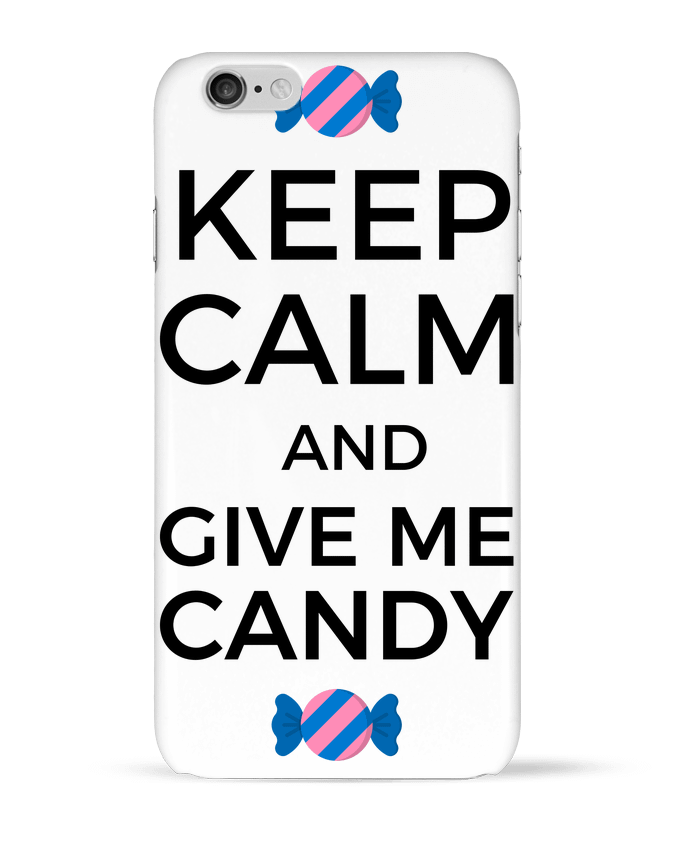 Case 3D iPhone 6 Keep Calm and give me candy by tunetoo