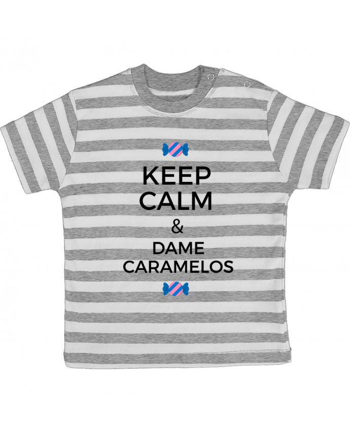 Camiseta Bebé a Rayas Keep Calm and Dame Caramelos por tunetoo