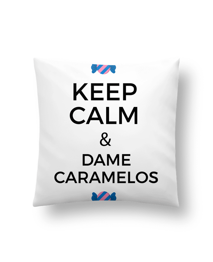 Coussin Keep Calm and Dame Caramelos par tunetoo