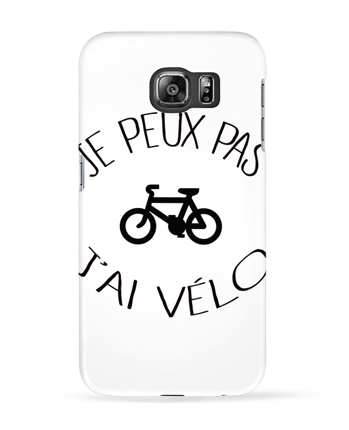 Case 3D Samsung Galaxy S6 Je peux pas j'ai vélo - Freeyourshirt.com