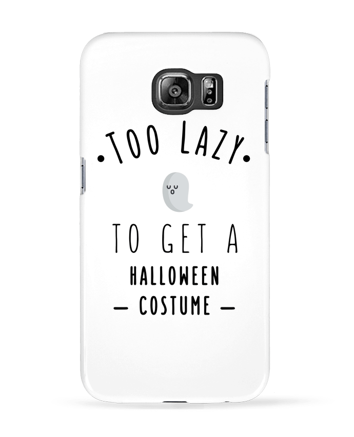 Case 3D Samsung Galaxy S6 Too Lazy to get a Halloween Costume - tunetoo