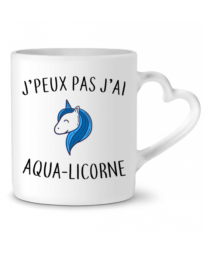 Mug coeur J'peux pas j'ai aqua-licorne par LPMDL