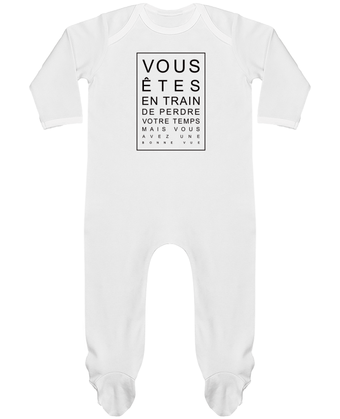 Baby Sleeper long sleeves Contrast Vous êtes en train de perdre votre temps mais vous avez une bonne vue by Freeyours