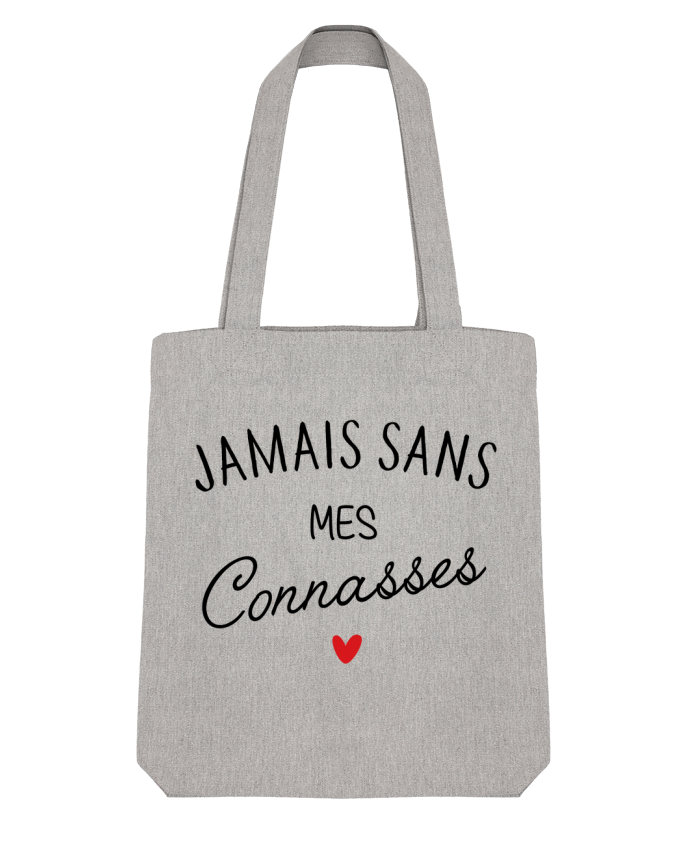 Tote Bag Stanley Stella Jamais sans mes connasses by LPMDL 