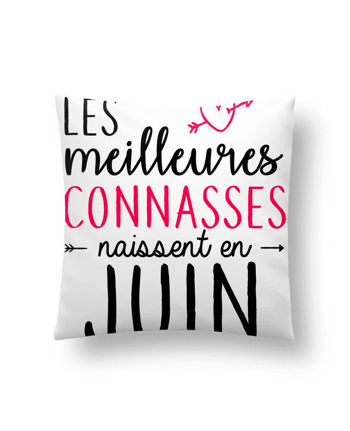 Coussin Les meilleures connasses naissent Juin par LPMDL