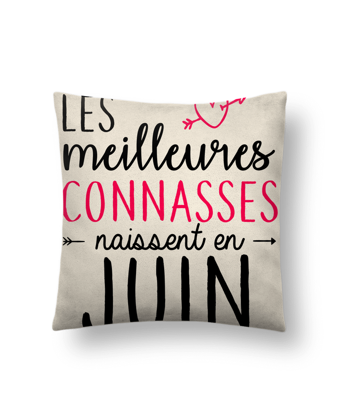 Coussin suédine Les meilleures connasses naissent Juin par LPMDL