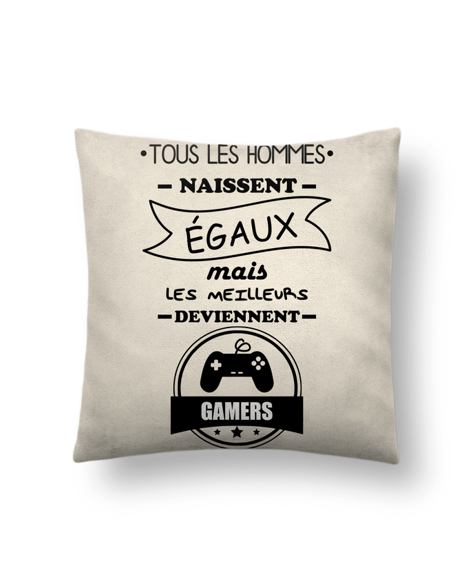 Cojín Piel de Melocotón 45 x 45 cm Tous les hommes naissent égaux mais les meilleurs deviennent gamers, joueurs, jeu pa