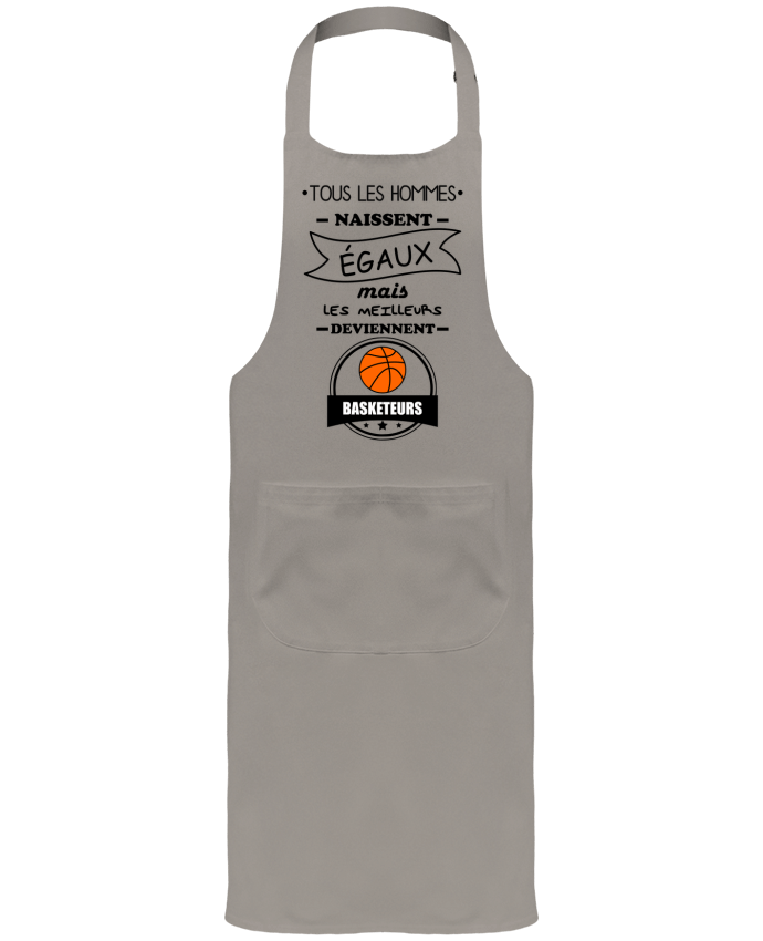 Tablier avec poches Tous les hommes naissent égaux mais les meilleurs deviennent basketteurs, basket