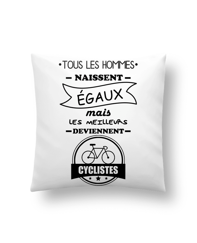 Cojín Sintético Suave 45 x 45 cm Tous les hommes naissent égaux mais les meilleurs deviennent cyclistes, cycliste, vélo por B