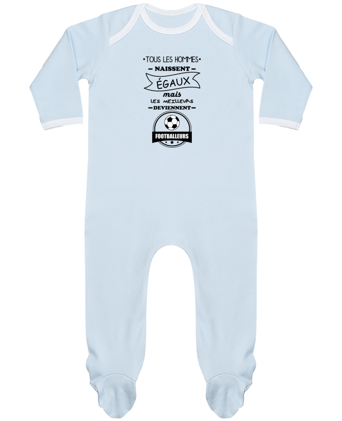 Body Pyjama Bébé Tous les hommes naissent égaux mais les meilleurs deviennent footballeurs, football