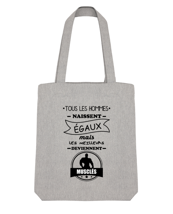 Tote Bag Stanley Stella Tous les hommes naissent égaux mais les meilleurs deviennent musclés, musclé