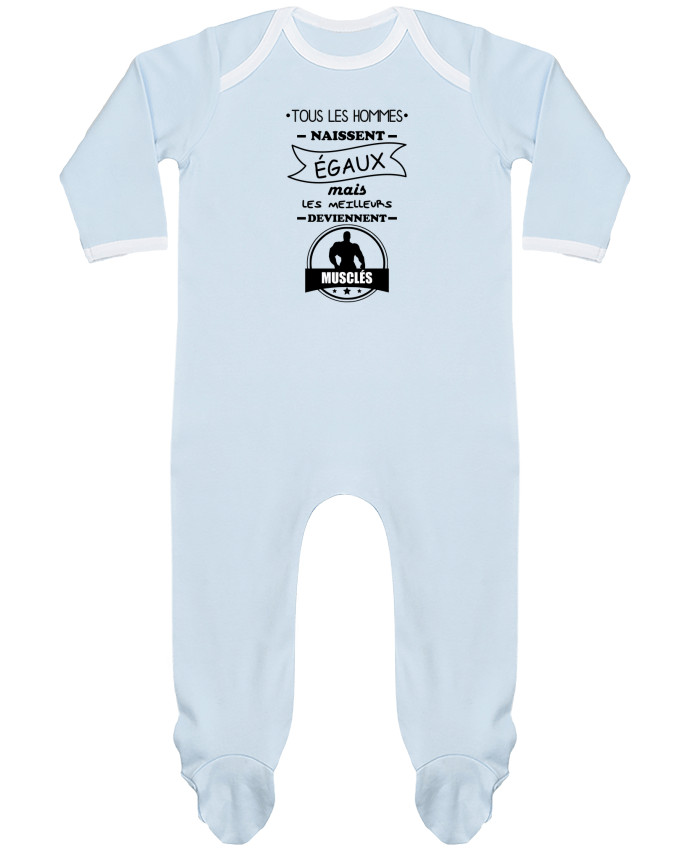 Body Pyjama Bébé Tous les hommes naissent égaux mais les meilleurs deviennent musclés, musclé, muscu