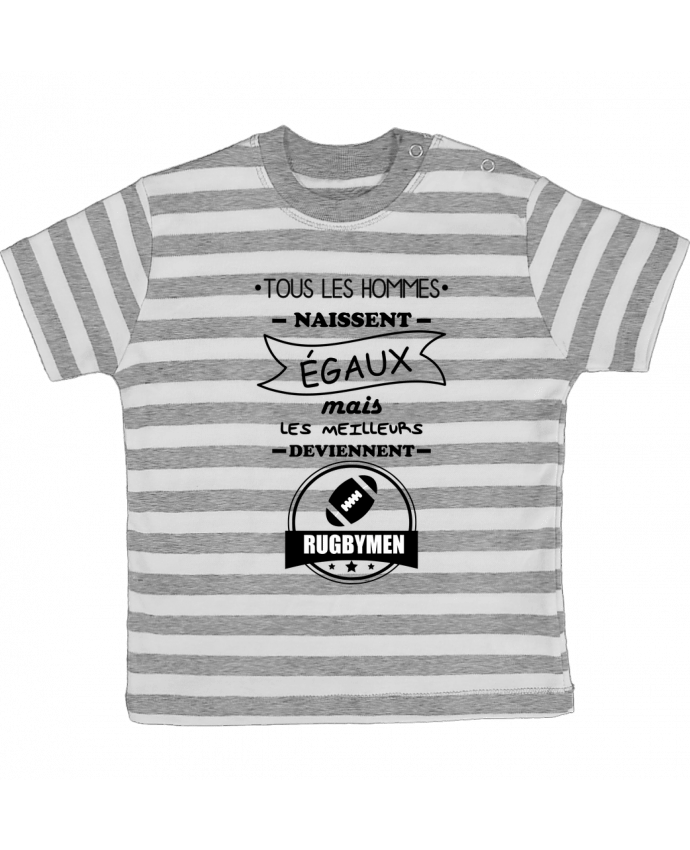 Tee-shirt bébé à rayures Tous les hommes naissent égaux mais les meilleurs deviennent rugbymen, rugb