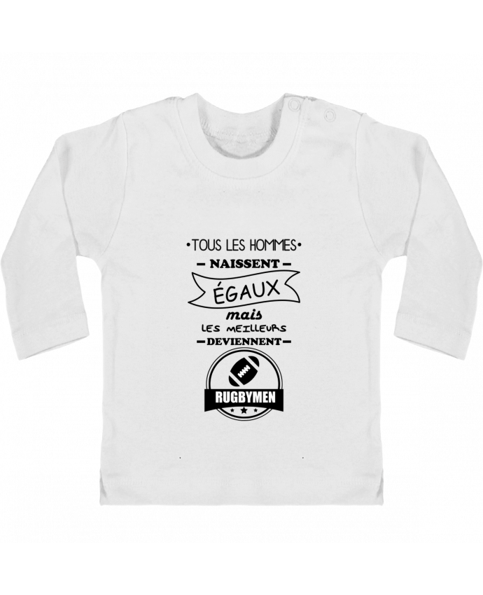 T-shirt bébé Tous les hommes naissent égaux mais les meilleurs deviennent rugbymen, rugbyman, rugby 