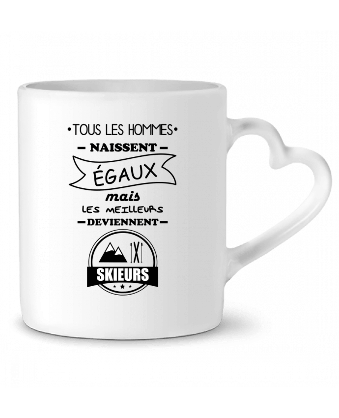 Mug coeur Tous les hommes naissent égaux mais les meilleurs deviennent skieurs, skieur, ski par Beni