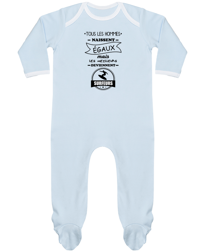 Body Pyjama Bébé Tous les hommes naissent égaux mais les meilleurs deviennent surfeurs, surfeur, sur