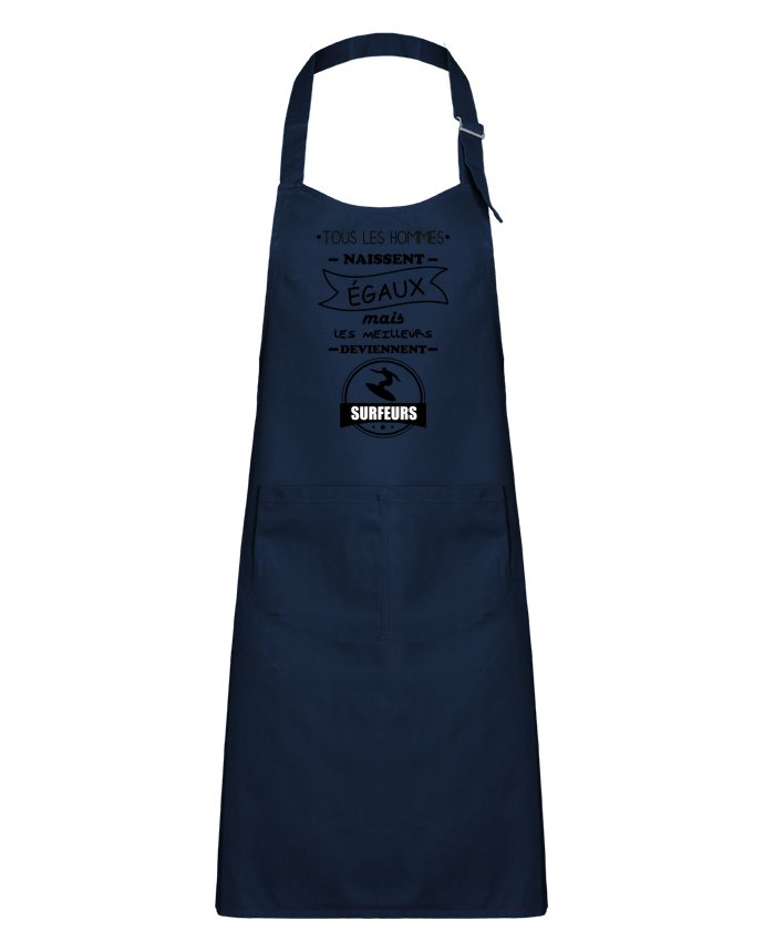 Kids chef pocket apron Tous les hommes naissent égaux mais les meilleurs deviennent surfeurs, surfeur, surf 