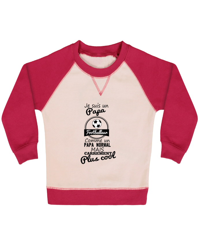 Sweatshirt Baby crew-neck sleeves contrast raglan Je suis un papa footballeur comme un papa normal mais carrément plus c