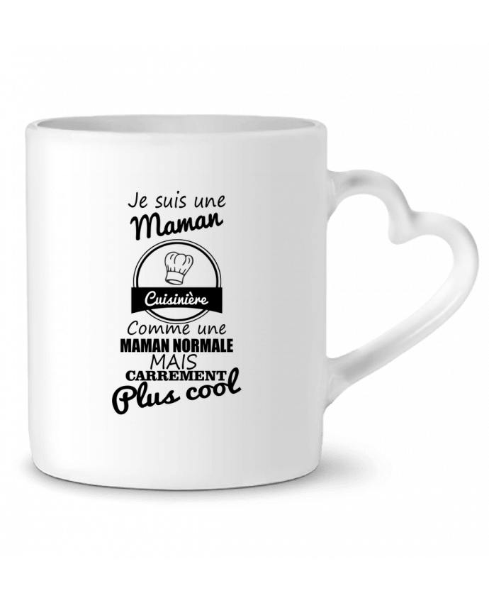 Mug coeur Je suis une maman cuisinière comme une maman normale mais carrément plus cool par Benichan