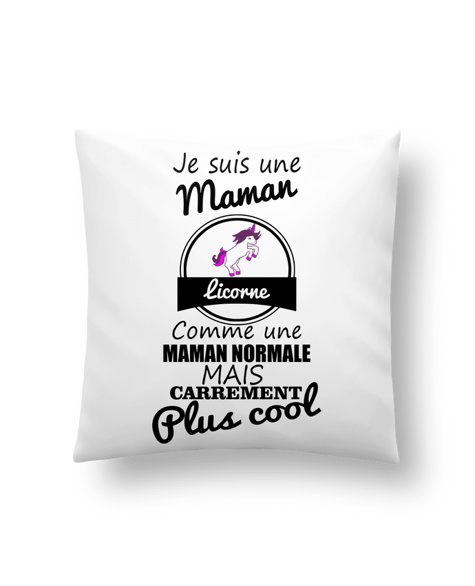 Cushion synthetic soft 45 x 45 cm Je suis une maman licorne comme une maman normale mais carrément plus cool by Benichan