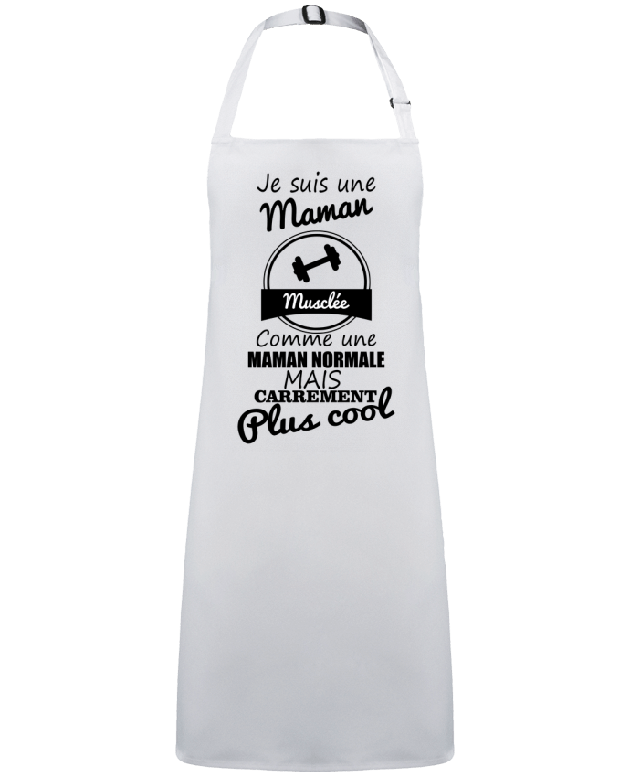 Apron no Pocket Je suis une maman musclée comme une maman normale mais carrément plus cool by  Benichan