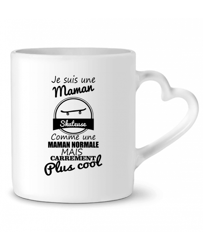 Mug coeur Je suis une maman skateuse comme une maman normale mais carrément plus cool par Benichan