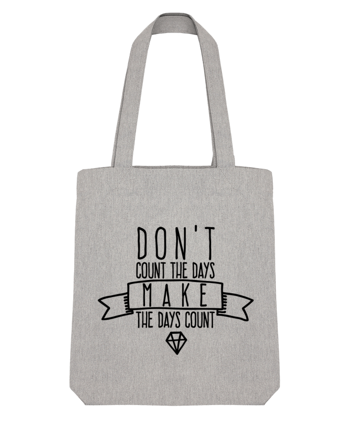 Tote Bag Stanley Stella Don't count the days make the days count par justsayin 