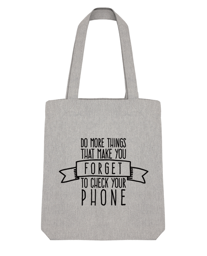 Tote Bag Stanley Stella Forget to check your phone par justsayin 