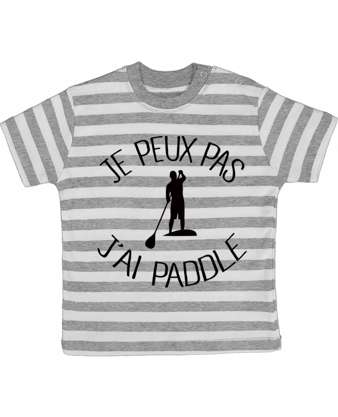 T-shirt baby with stripes Je peux pas j'ai Paddle by Freeyourshirt.com