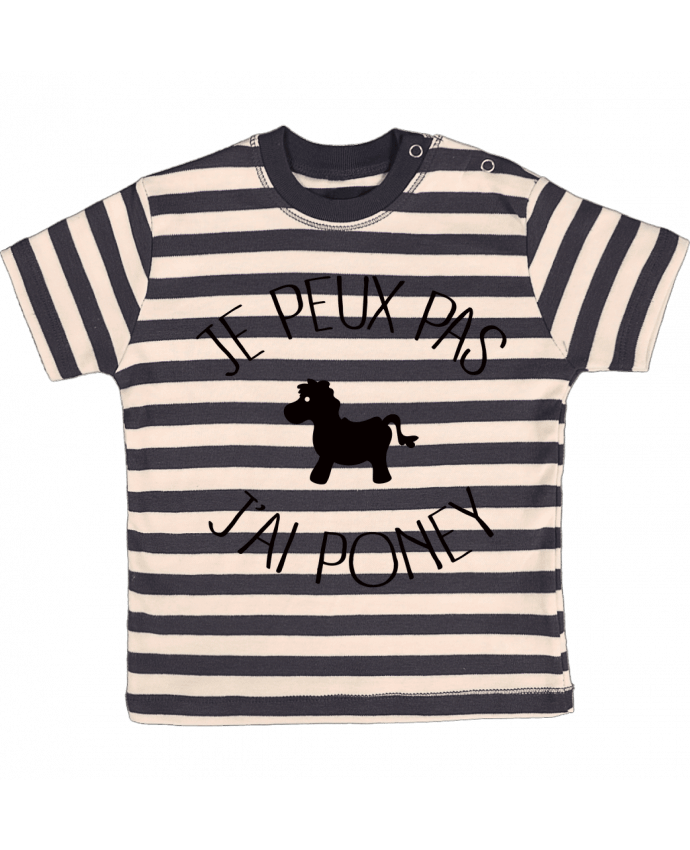 T-shirt baby with stripes Je peux pas j'ai poney by Freeyourshirt.com