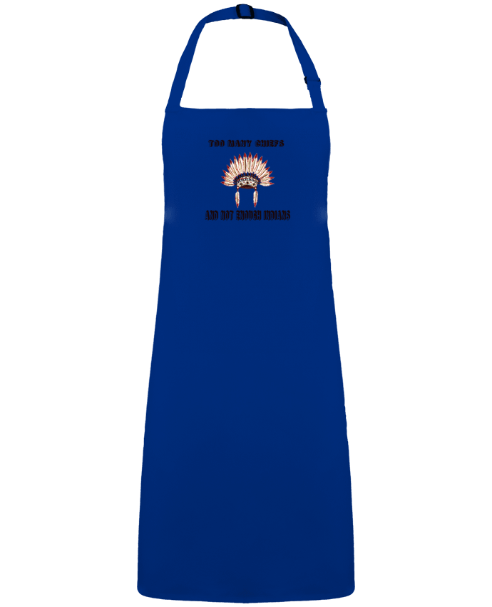 Apron no Pocket Too many chiefs and not enough indians by  Les Caprices de Filles