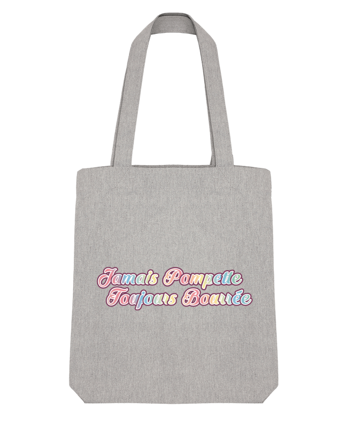 Tote Bag Stanley Stella Jamais pompette, toujours bourrée by tunetoo 