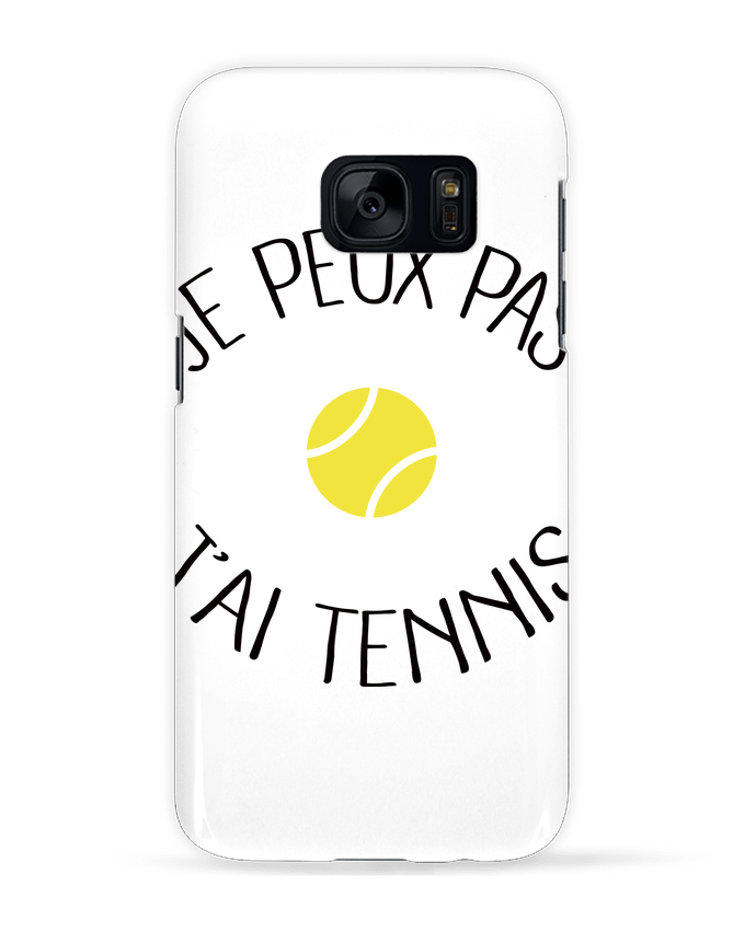 Case 3D Samsung Galaxy S7 Je peux pas j'ai Tennis by Freeyourshirt.com