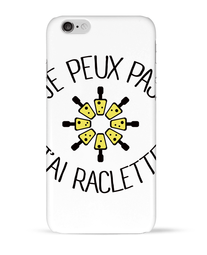 Case 3D iPhone 6 Je peux pas j'ai Raclette by Freeyourshirt.com