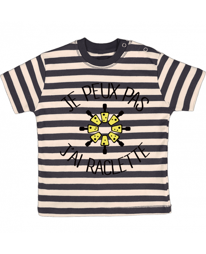 T-shirt baby with stripes Je peux pas j'ai Raclette by Freeyourshirt.com