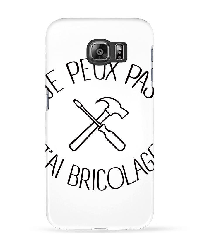 Coque Samsung Galaxy S6 Je peux pas j'ai Bricolage - Freeyourshirt.com