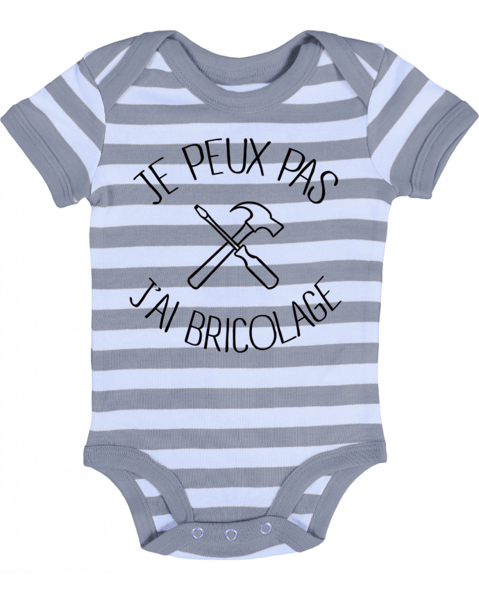 Baby Body striped Je peux pas j'ai Bricolage - Freeyourshirt.com