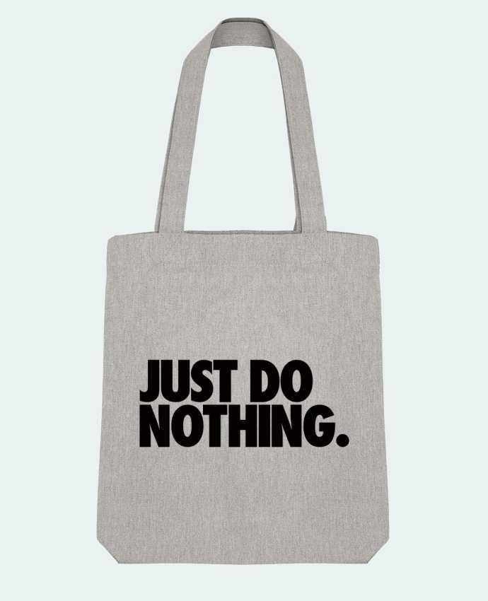 Tote Bag Stanley Stella Just Do Nothing by Freeyourshirt.com 