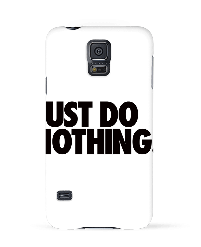 Carcasa Samsung Galaxy S5 Just Do Nothing por Freeyourshirt.com