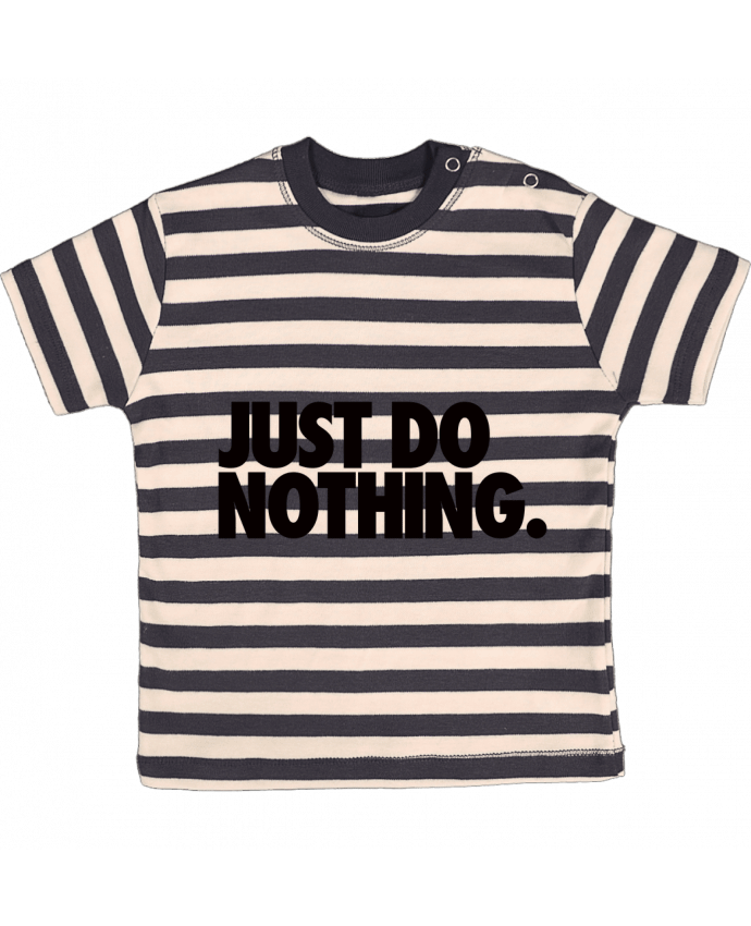 T-shirt baby with stripes Just Do Nothing by Freeyourshirt.com