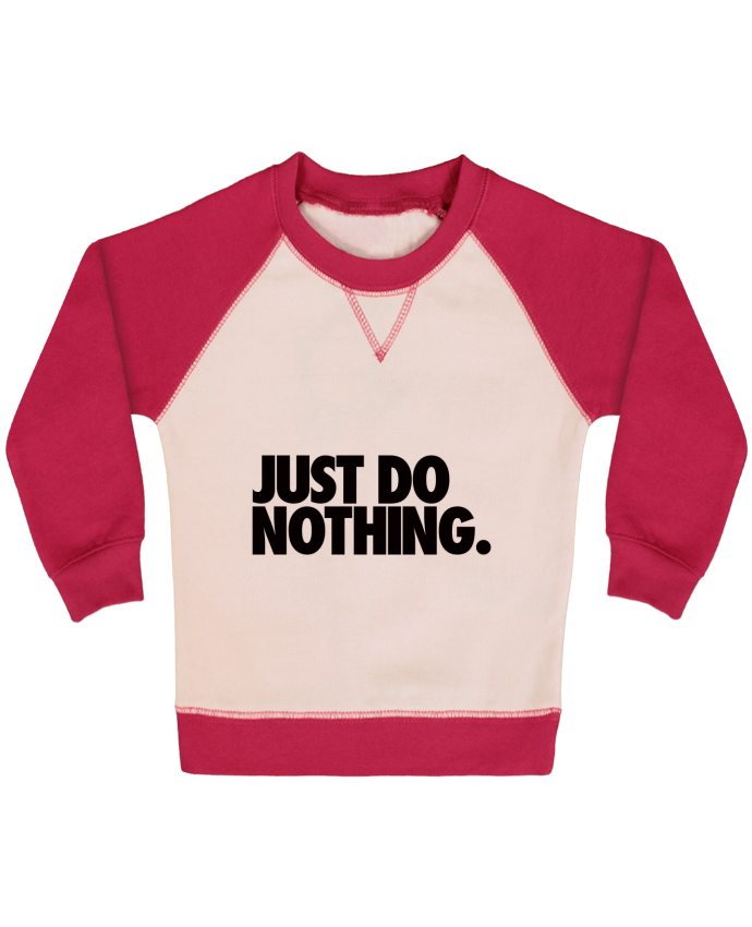 Sweatshirt Baby crew-neck sleeves contrast raglan Just Do Nothing by Freeyourshirt.com