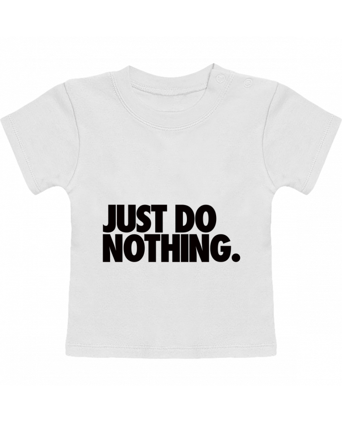 Camiseta Bebé Manga Corta Just Do Nothing manches courtes du designer Freeyourshirt.com