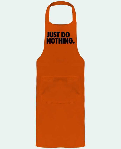 Tablier avec poches Just Do Nothing par Freeyourshirt.com