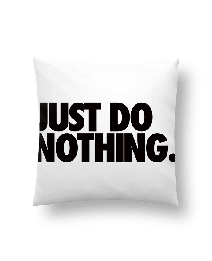 Coussin Just Do Nothing par Freeyourshirt.com