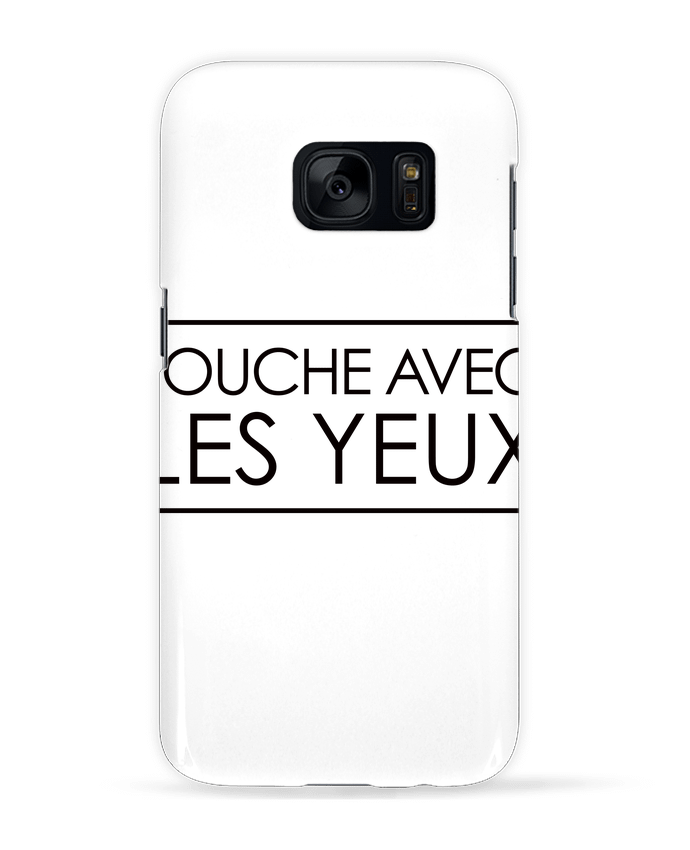 Coque 3D Samsung Galaxy S7  Touche avec les yeux par Freeyourshirt.com